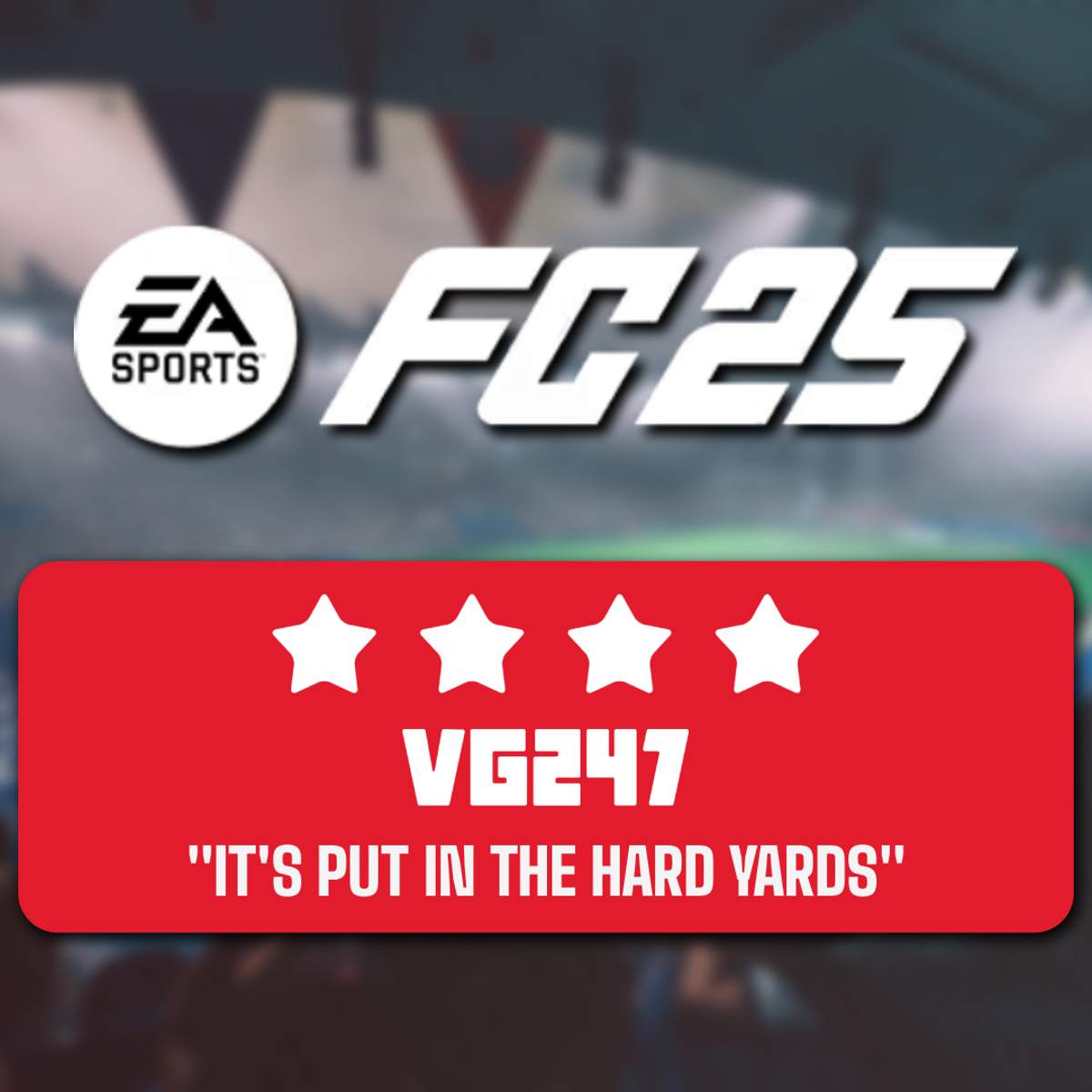 EA Sports FC 25 Review - gameplay over gimmicks makes for a season to remember